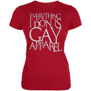 Christmas Everything I Don Is Gay Apparel Funny Juniors Soft T Shirt