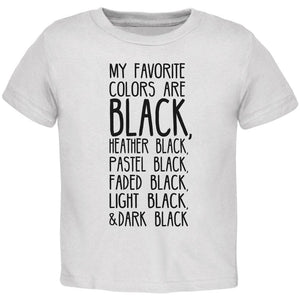 Halloween My Favorite Colors are Black Toddler T Shirt