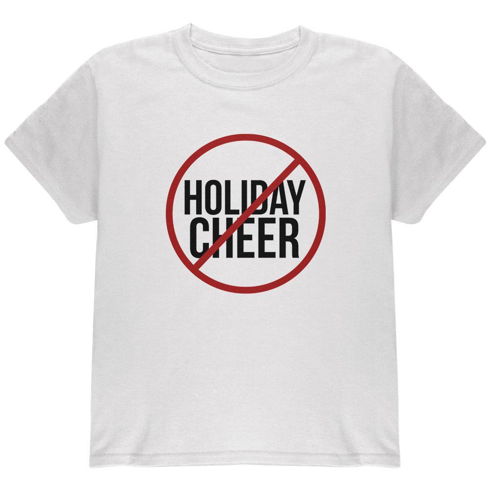 Christmas No Holiday Cheer Youth T Shirt