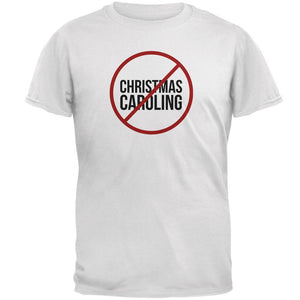 No Christmas Caroling Mens T Shirt