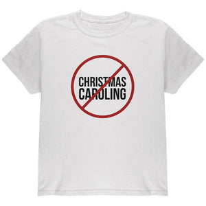 No Christmas Caroling Youth T Shirt
