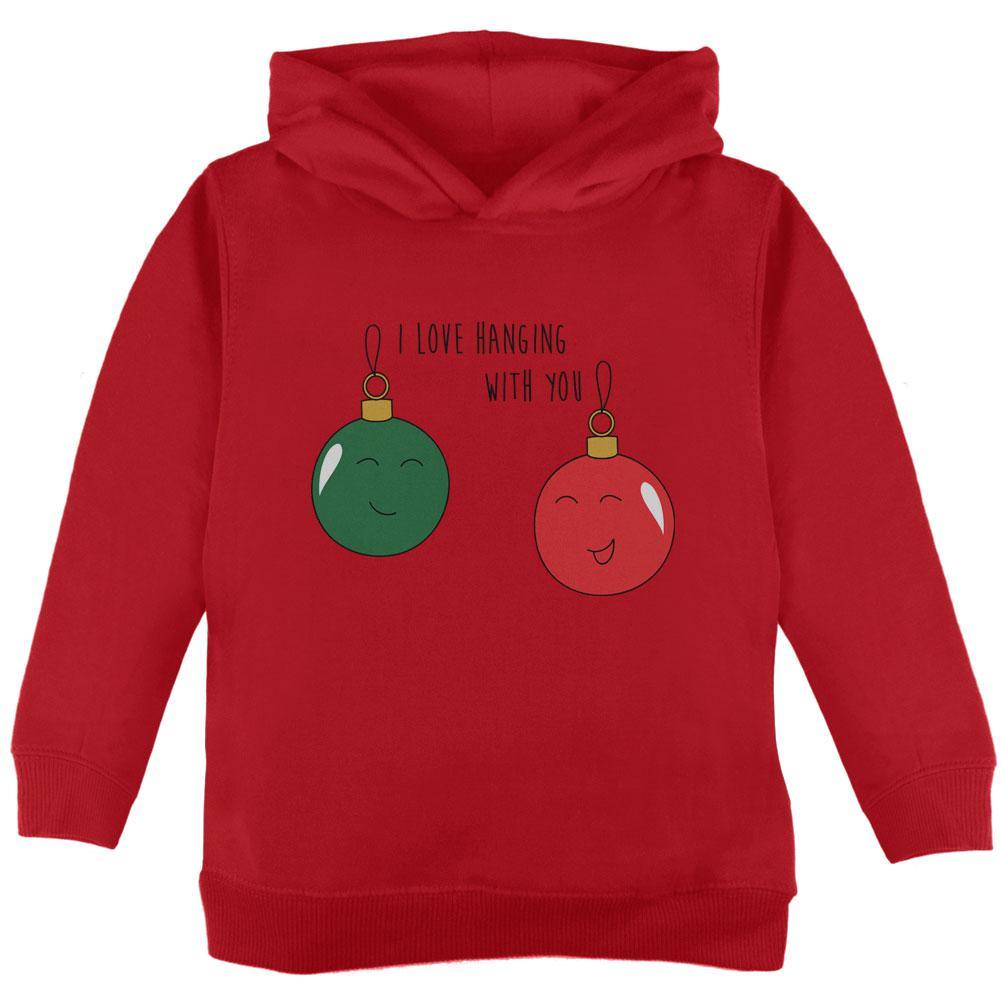 Christmas I Love Hanging With You Ornament Pun Toddler Hoodie