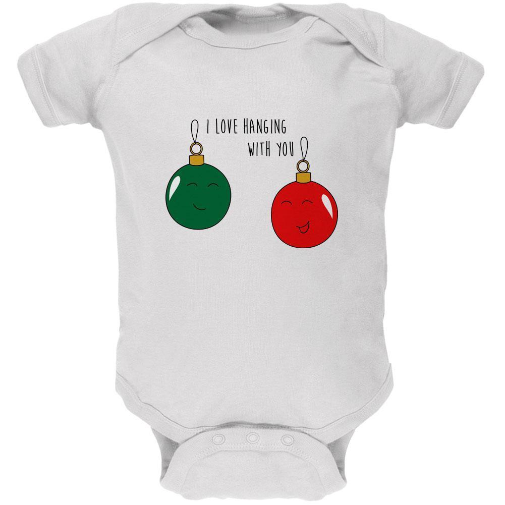 Christmas I Love Hanging With You Ornament Pun Soft Baby One Piece