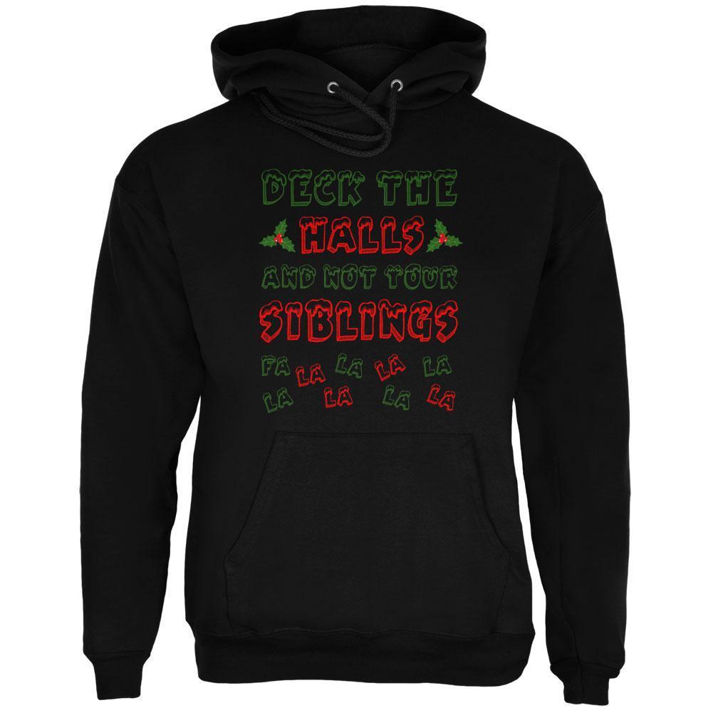 Christmas Deck the Halls Not Your Siblings Mens Hoodie