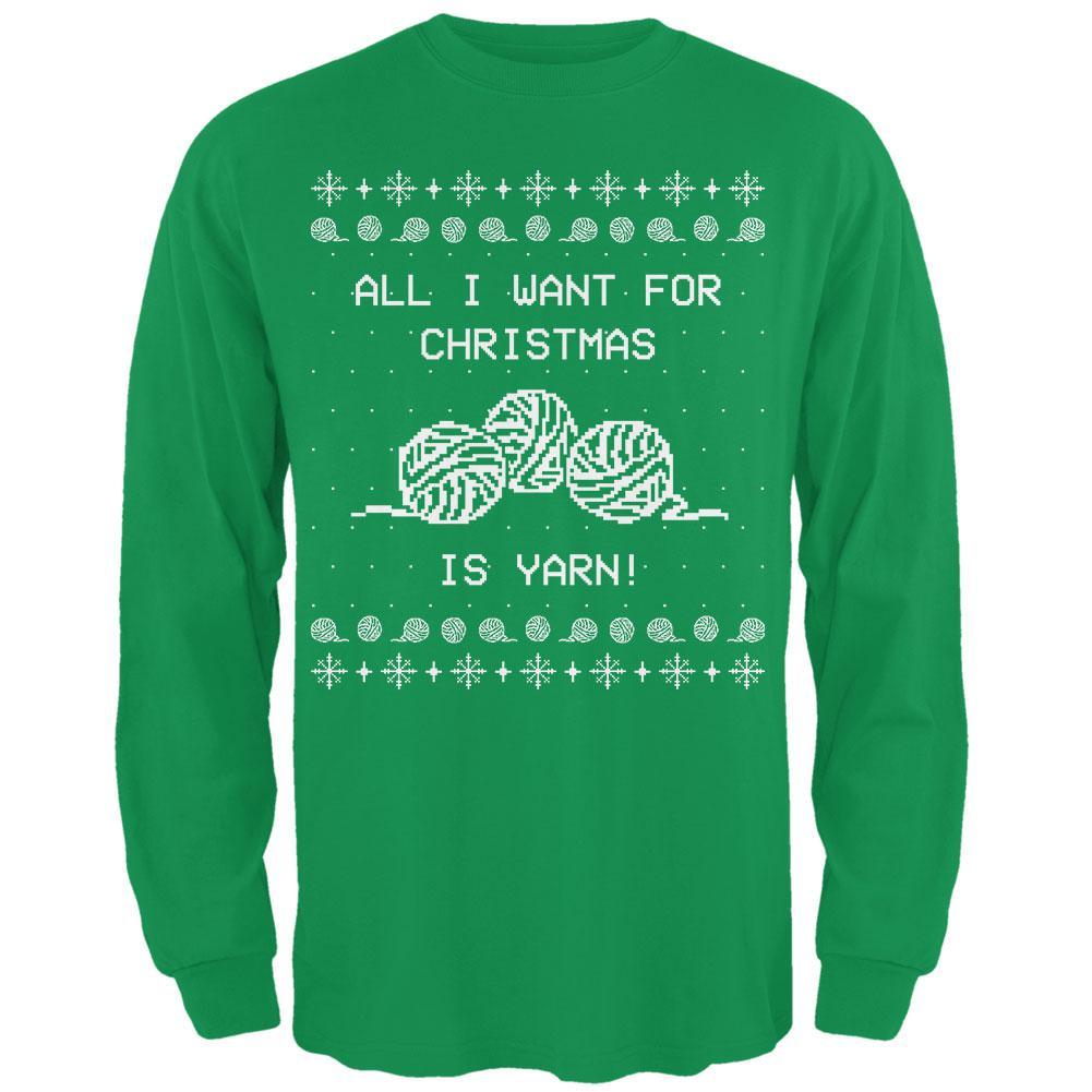 I Want Yarn Knitting Ugly Christmas Sweater Mens Long Sleeve T Shirt