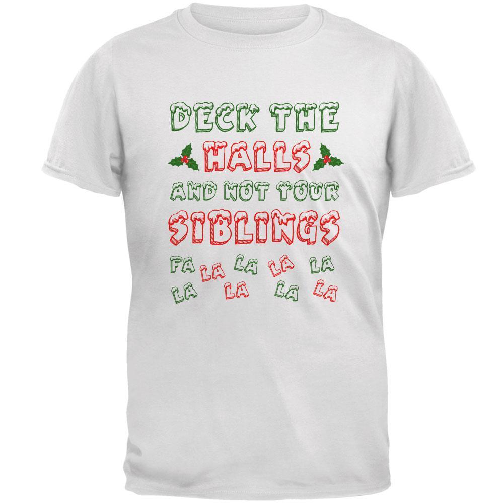 Christmas Deck the Halls Not Your Siblings Mens T Shirt