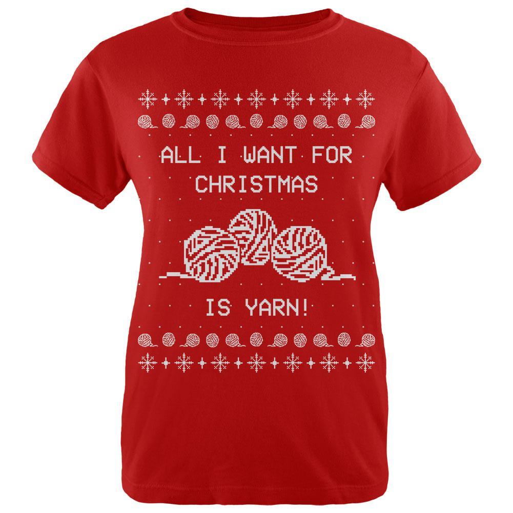 I Want Yarn Knitting Ugly Christmas Sweater Womens T Shirt