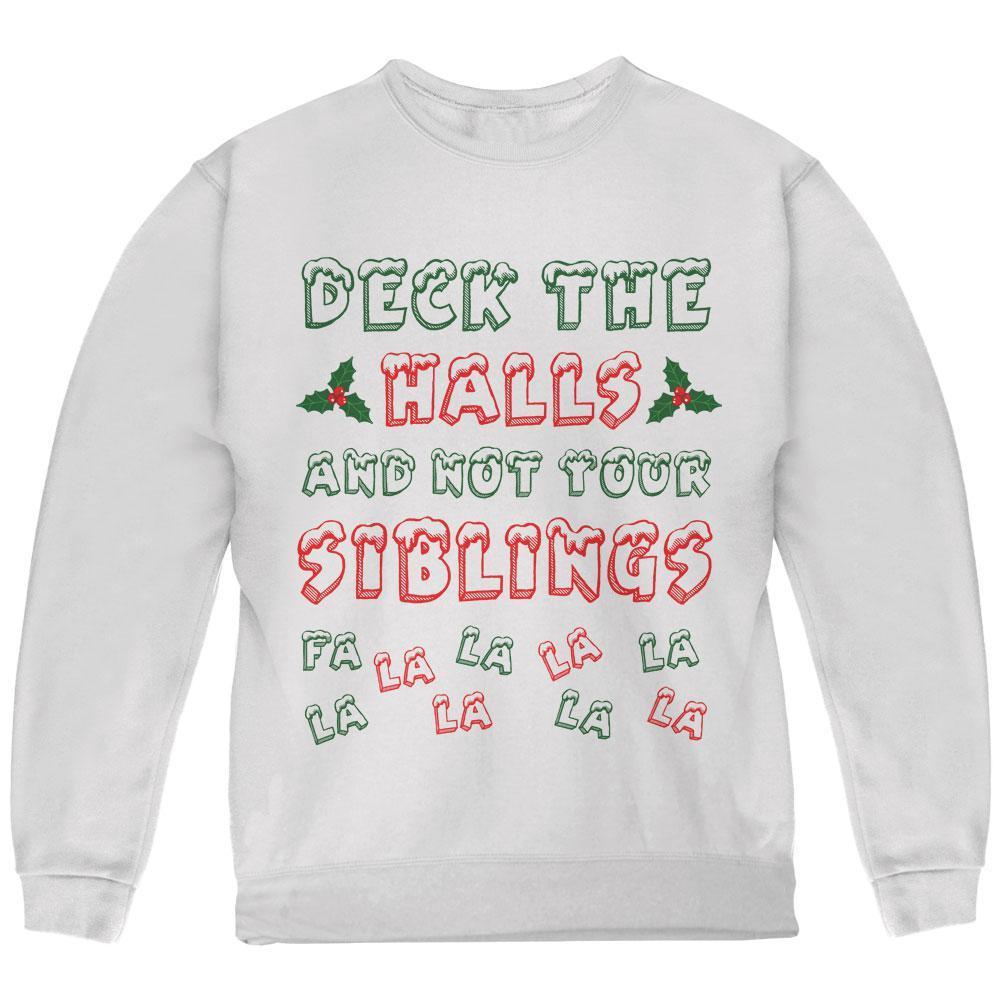 Christmas Deck the Halls Not Your Siblings Youth Sweatshirt