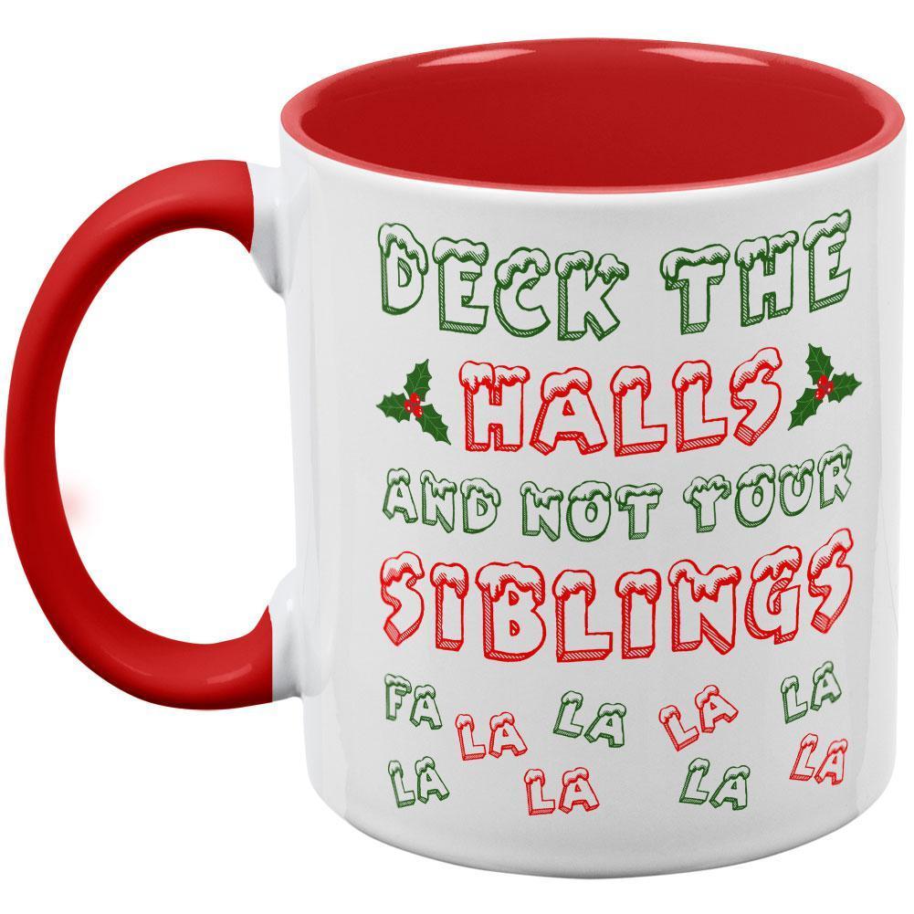 Christmas Deck the Halls Not Your Siblings Red Handle Coffee Mug