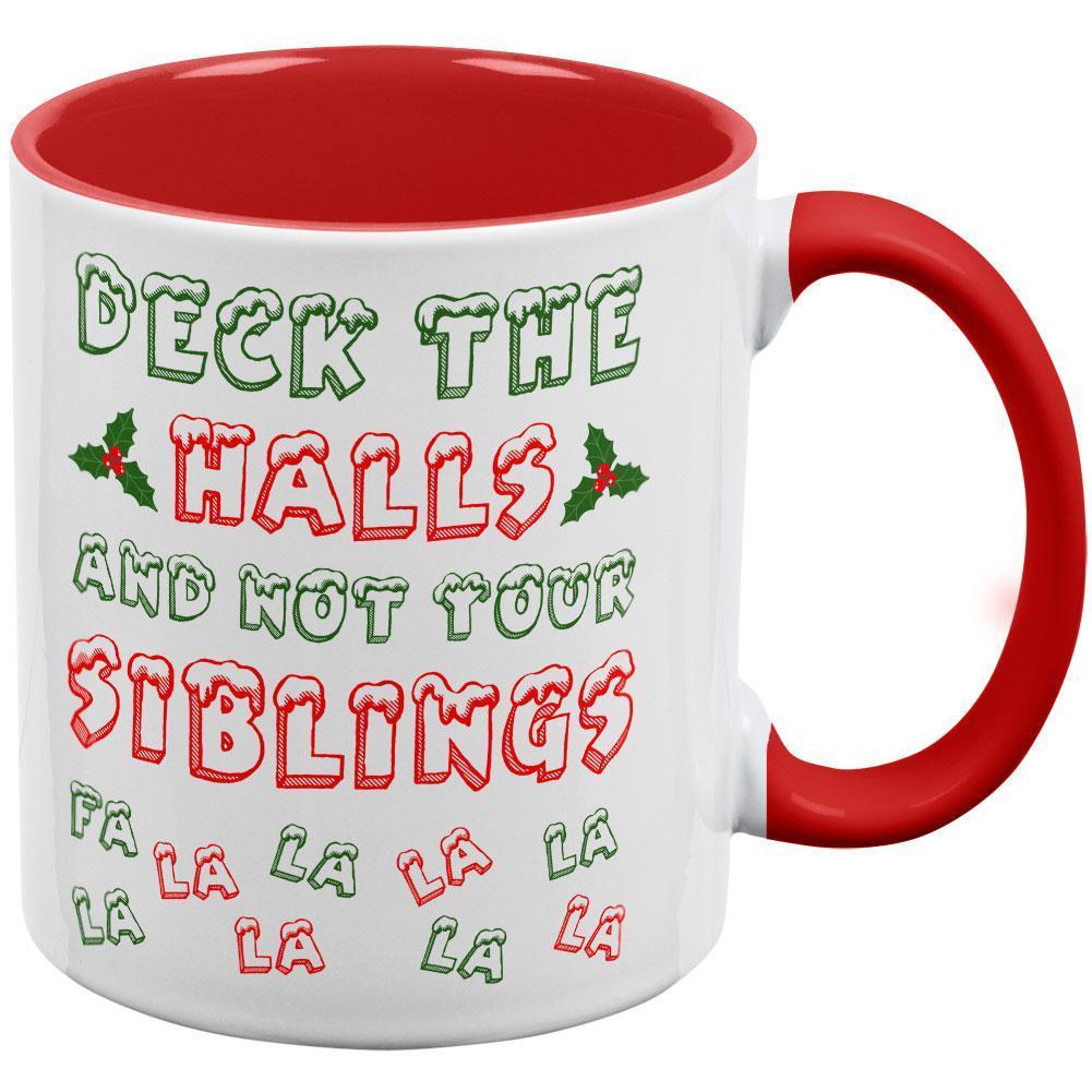 Christmas Deck the Halls Not Your Siblings Red Handle Coffee Mug