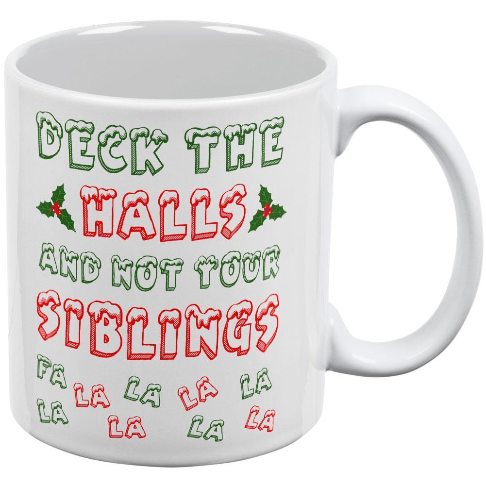 Christmas Deck the Halls Not Your Siblings All Over Coffee Mug