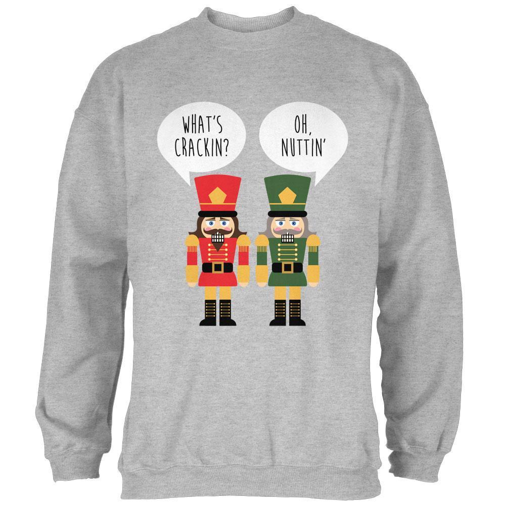 Christmas Nutcracker What's Crackin' Funny Mens Sweatshirt