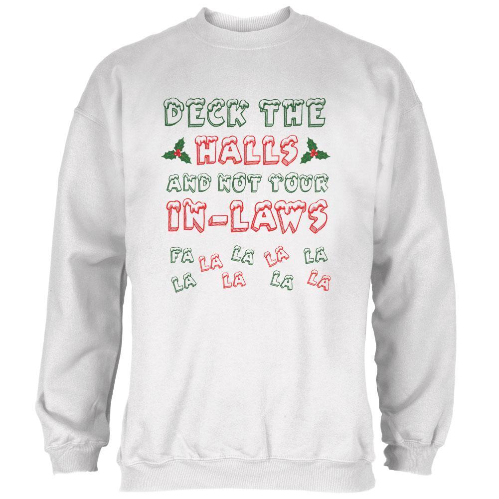 Christmas Deck the Halls Not Your In-Laws Mens Sweatshirt