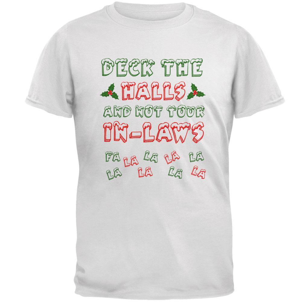 Christmas Deck the Halls Not Your In-Laws Mens T Shirt