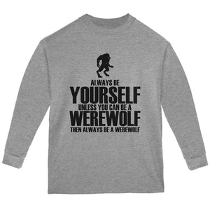 Halloween Always Be Yourself Werewolf Youth Long Sleeve T Shirt