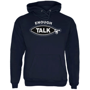 Enough Talk Hooded Sweatshirt