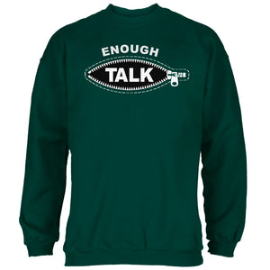 Enough Talk Sweatshirt