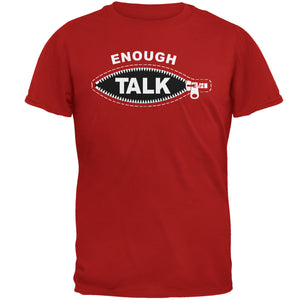 Enough Talk Men's T-Shirt