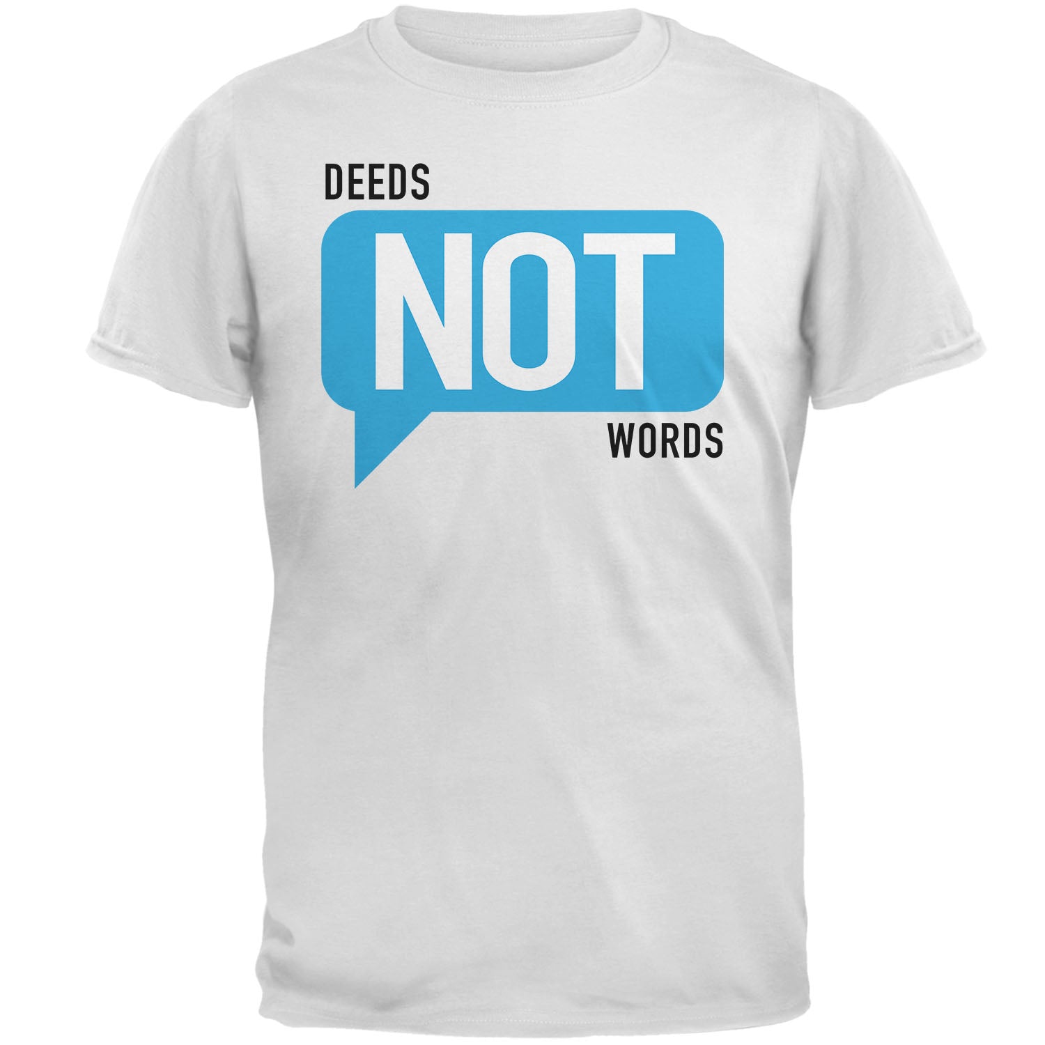 Deeds Not Words Men's T-Shirt