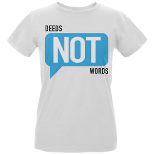 Deeds Not Words Women's T-Shirt