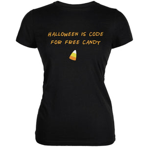 Halloween is Code For Free Candy Black Juniors Soft T-Shirt