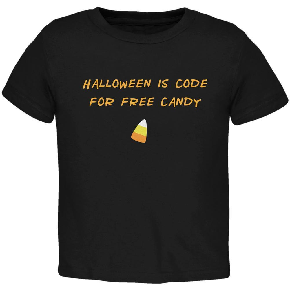 Halloween is Code For Free Candy Black Toddler T-Shirt