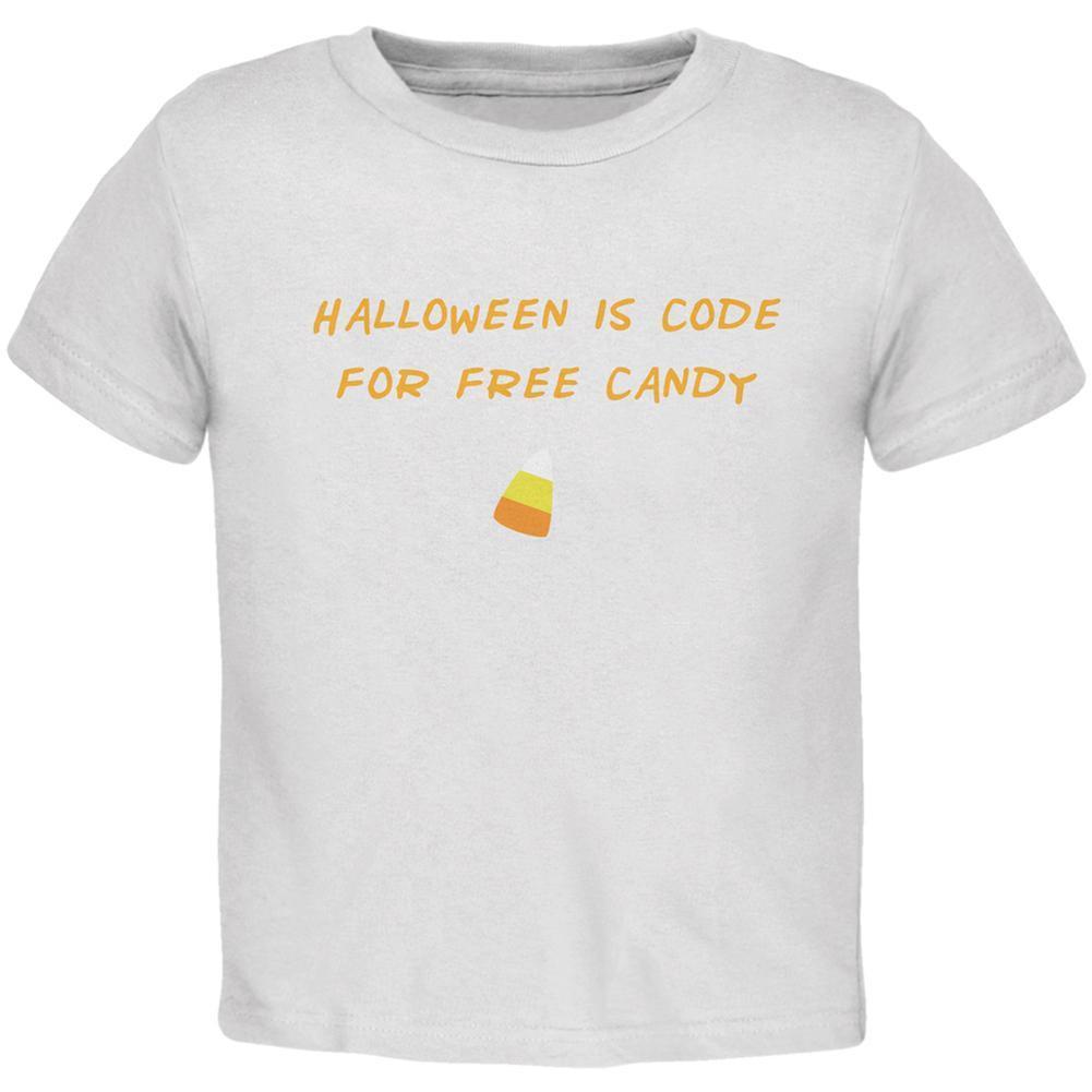 Halloween is Code For Free Candy White Toddler T-Shirt