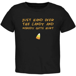 Halloween Just Hand Over the Candy Black Toddler T-Shirt