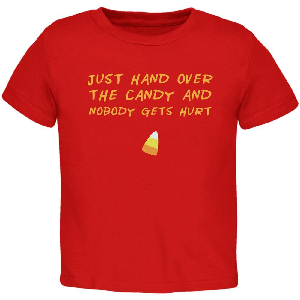 Halloween Just Hand Over the Candy Red Toddler T-Shirt
