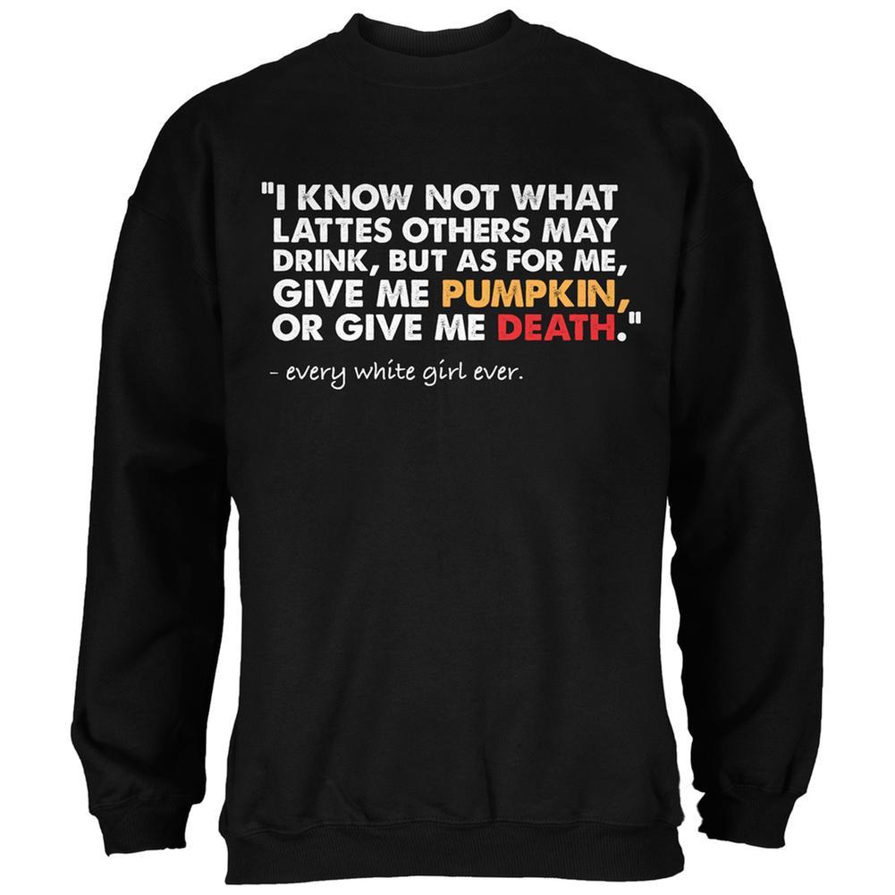 Give Me Pumpkin Or Give Me Death Black Adult Sweatshirt