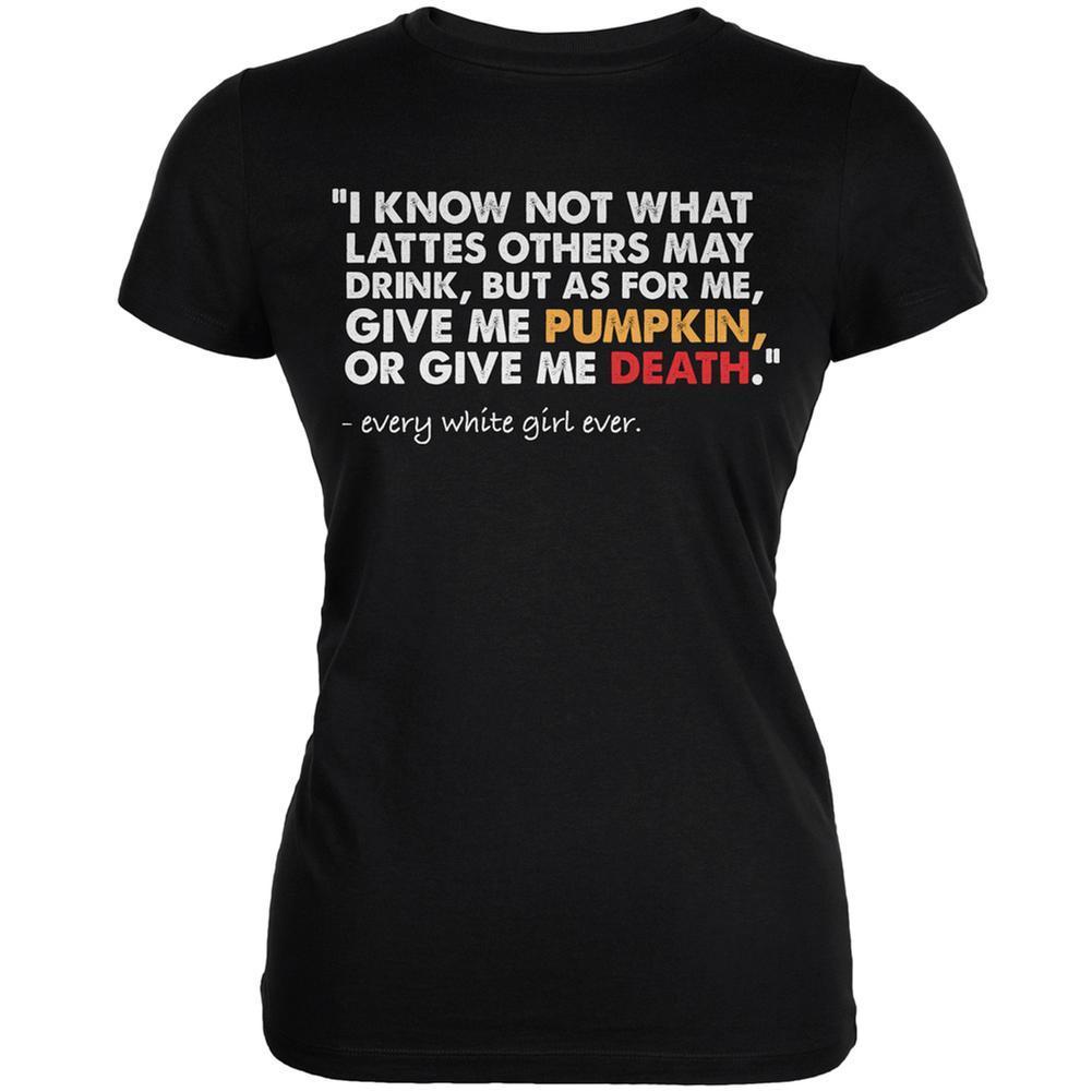 Give Me Pumpkin Or Give Me Death Black Juniors Soft T-Shirt