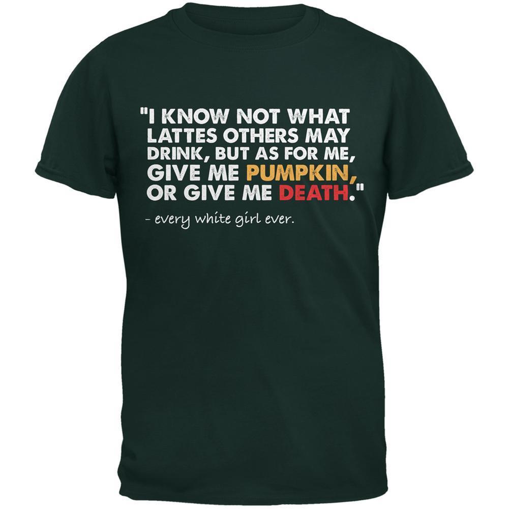 Give Me Pumpkin Or Give Me Death Forest Green Adult T-Shirt