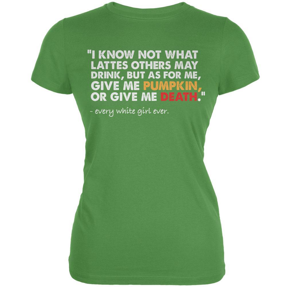 Give Me Pumpkin Or Give Me Death Leaf Juniors Soft T-Shirt