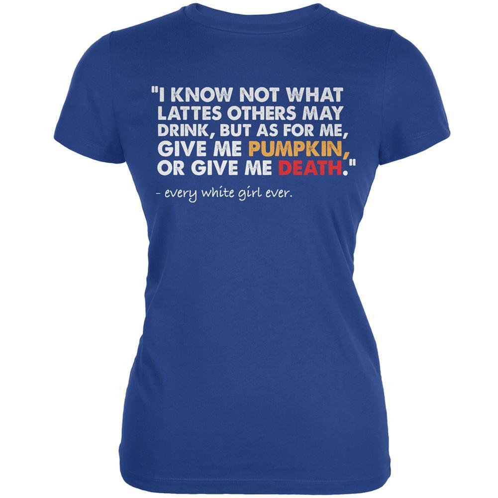 Give Me Pumpkin Or Give Me Death Royal Juniors Soft T-Shirt