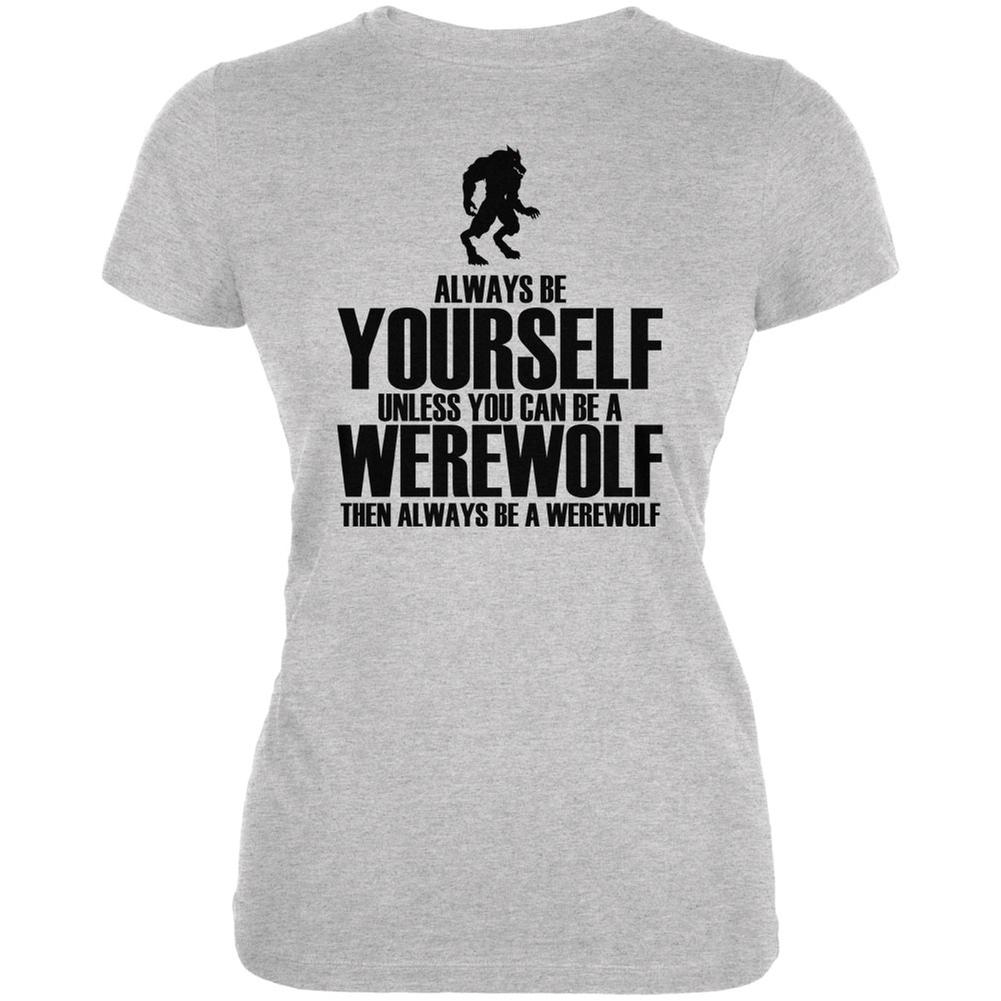 Halloween Always Be Yourself Werewolf Heather Grey Juniors Soft T-Shirt