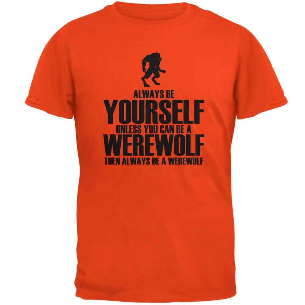 Halloween Always Be Yourself Werewolf Orange Adult T-Shirt
