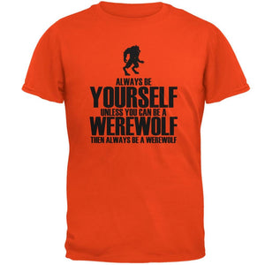 Halloween Always Be Yourself Werewolf Orange Adult T-Shirt