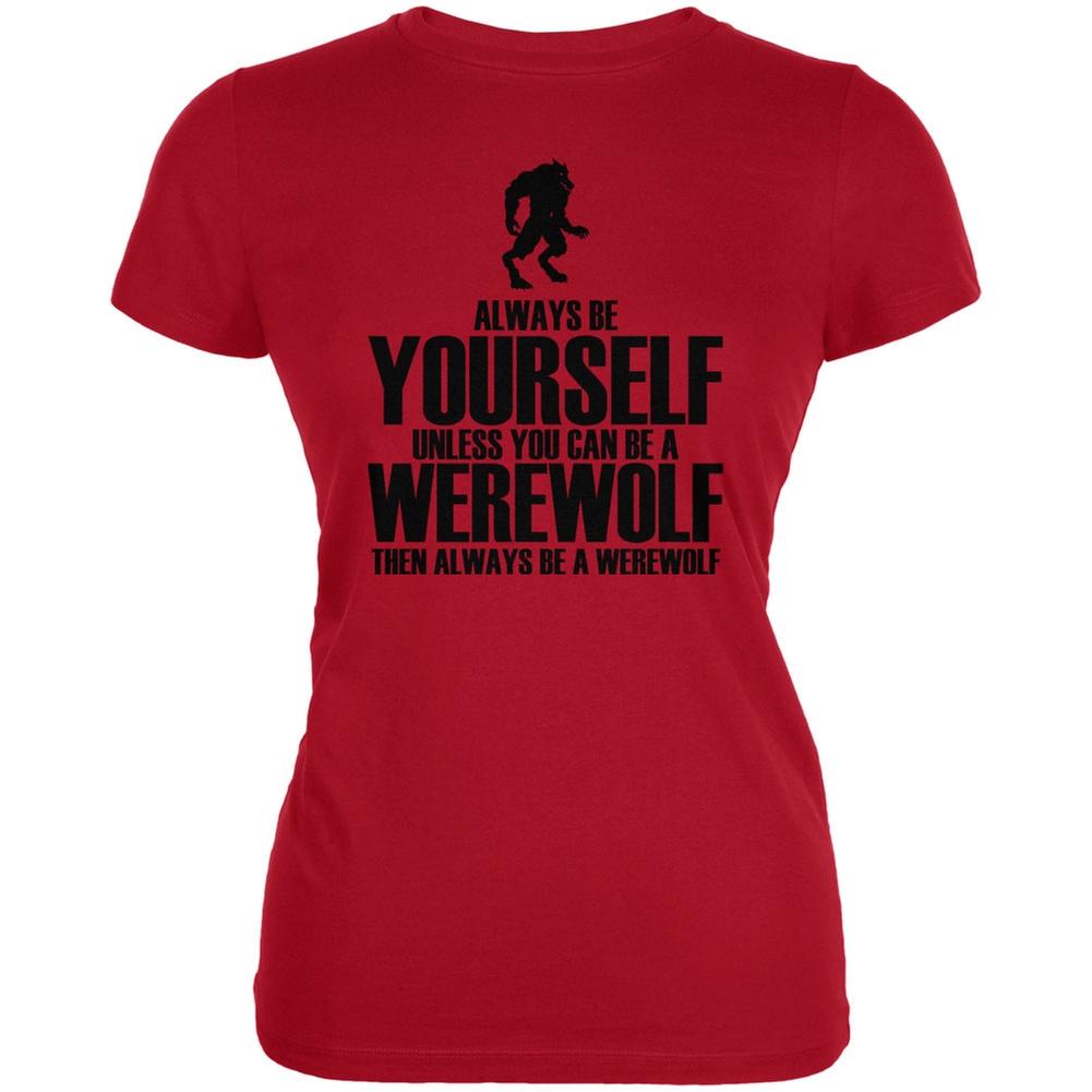 Halloween Always Be Yourself Werewolf Red Juniors Soft T-Shirt