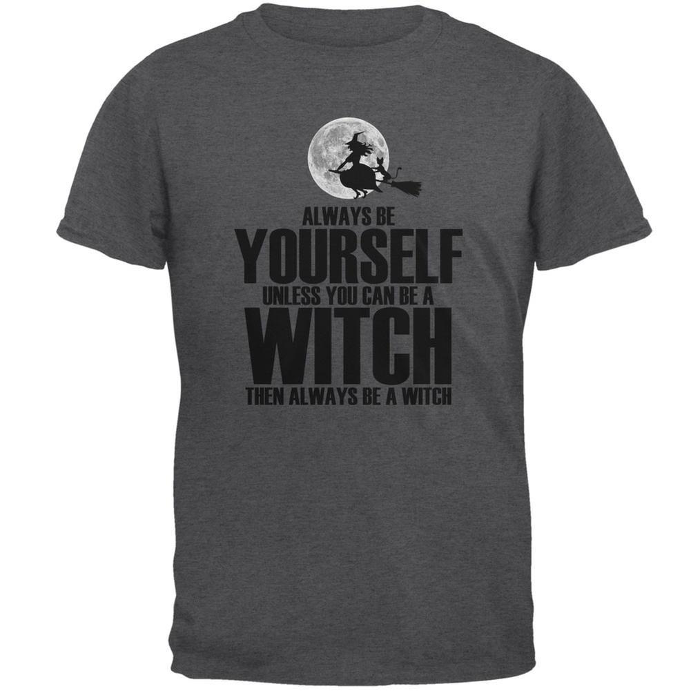 Halloween Always Be Yourself Witch Dark Heather Adult T-Shirt