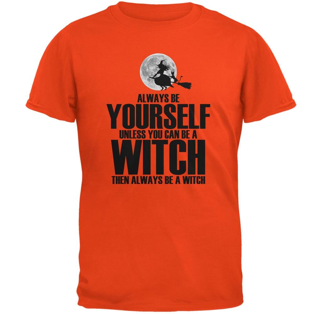 Halloween Always Be Yourself Witch Orange Adult T-Shirt