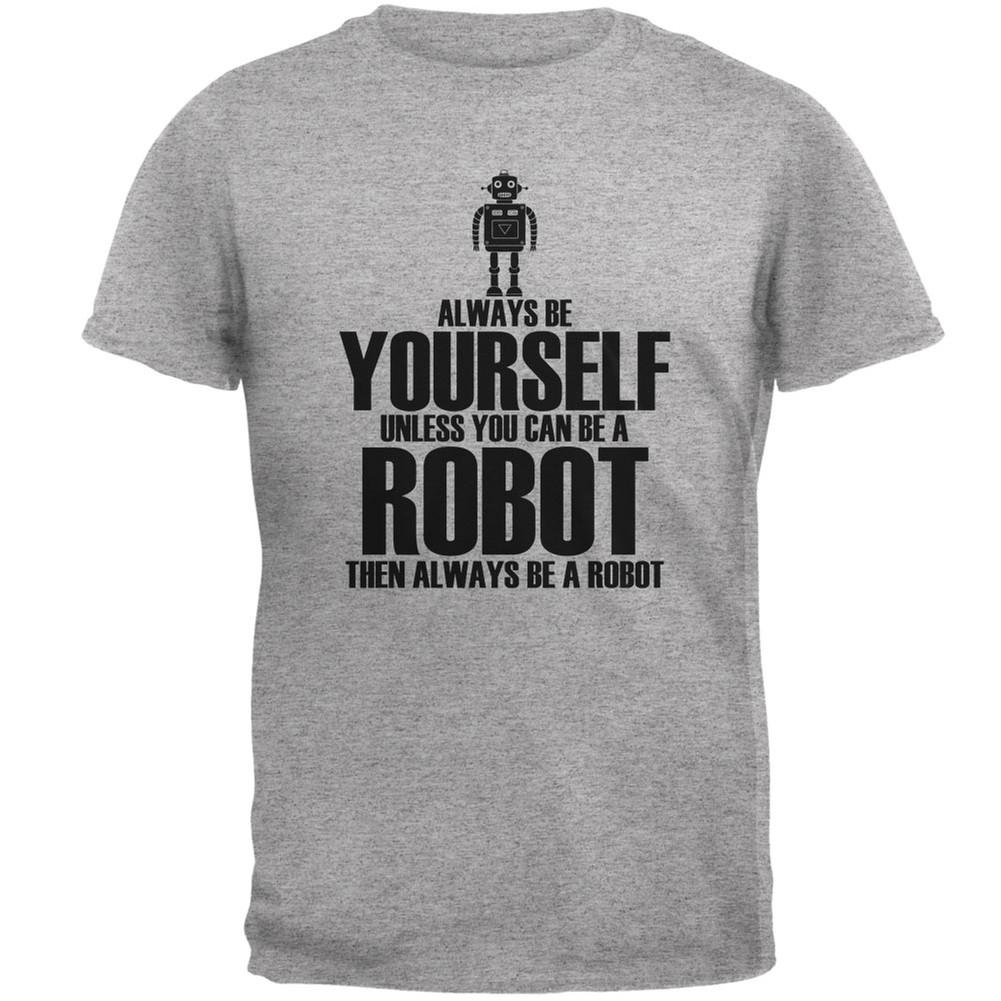 Halloween Always Be Yourself Robot Heather Grey Adult T-Shirt