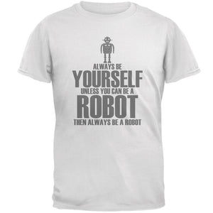 Halloween Always Be Yourself Robot White Adult T-Shirt