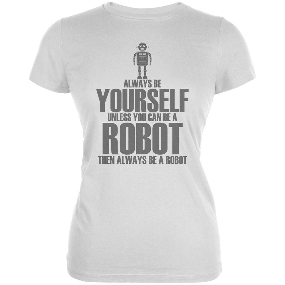 Halloween Always Be Yourself Robot White Juniors Soft T-Shirt