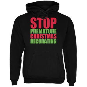 Christmas Stop Premature Decorating Black Adult Hoodie