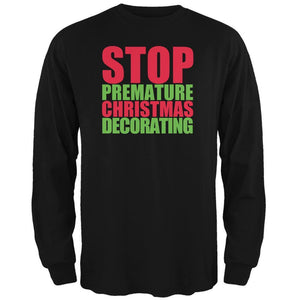 Christmas Stop Premature Decorating Black Adult Long Sleeve T-Shirt