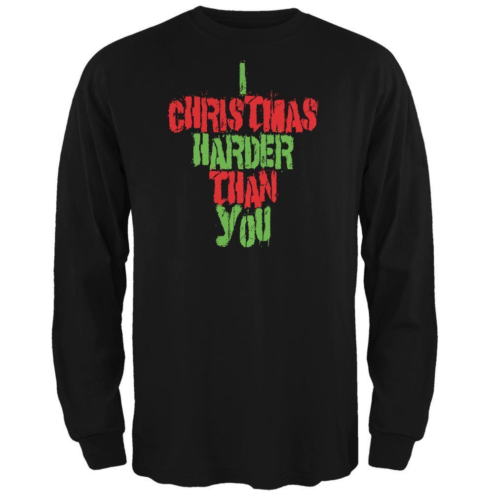 Christmas Harder Than You Black Adult Long Sleeve T-Shirt
