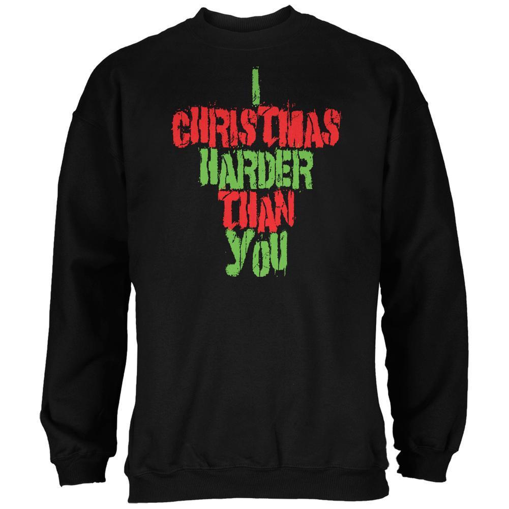 Christmas Harder Than You Black Adult Sweatshirt