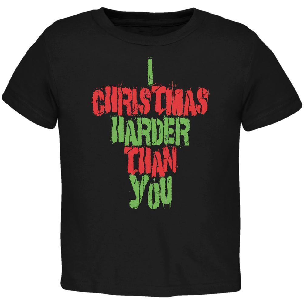 Christmas Harder Than You Black Toddler T-Shirt