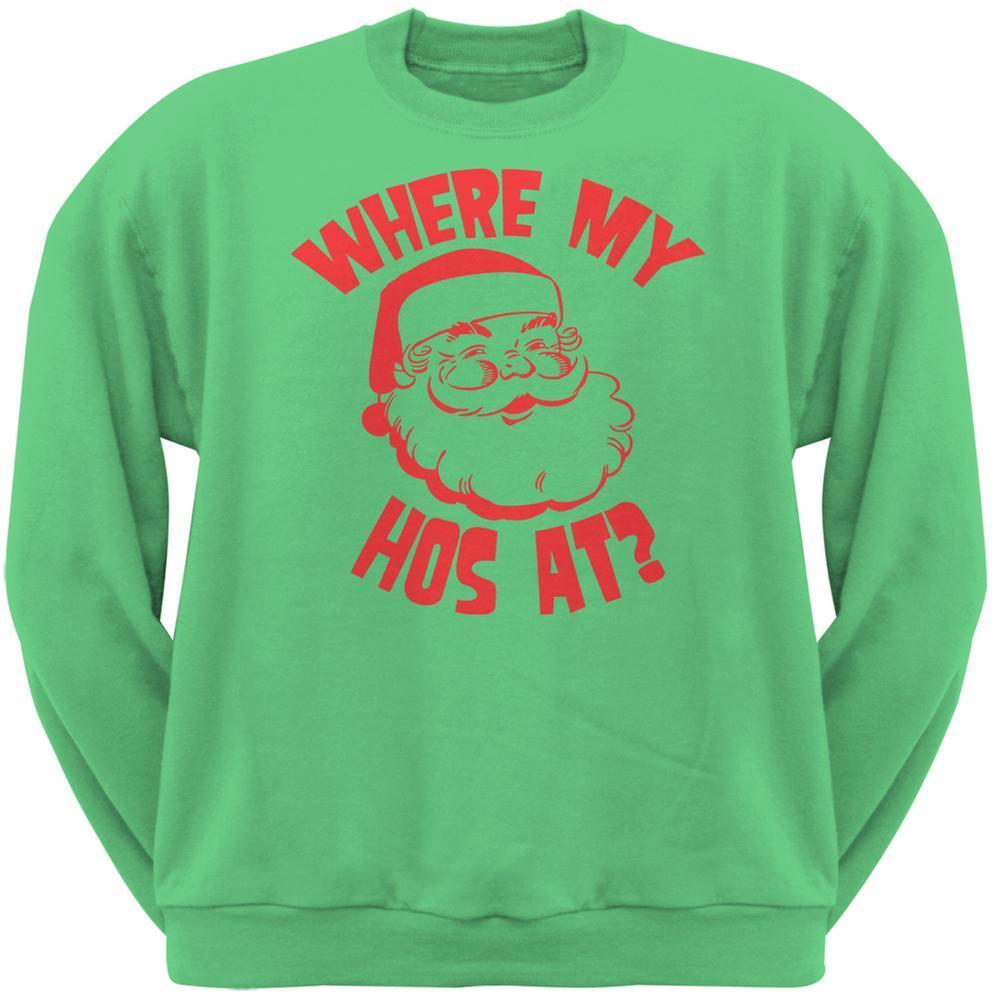 Christmas Where My Hos At? Irish Green Adult Sweatshirt