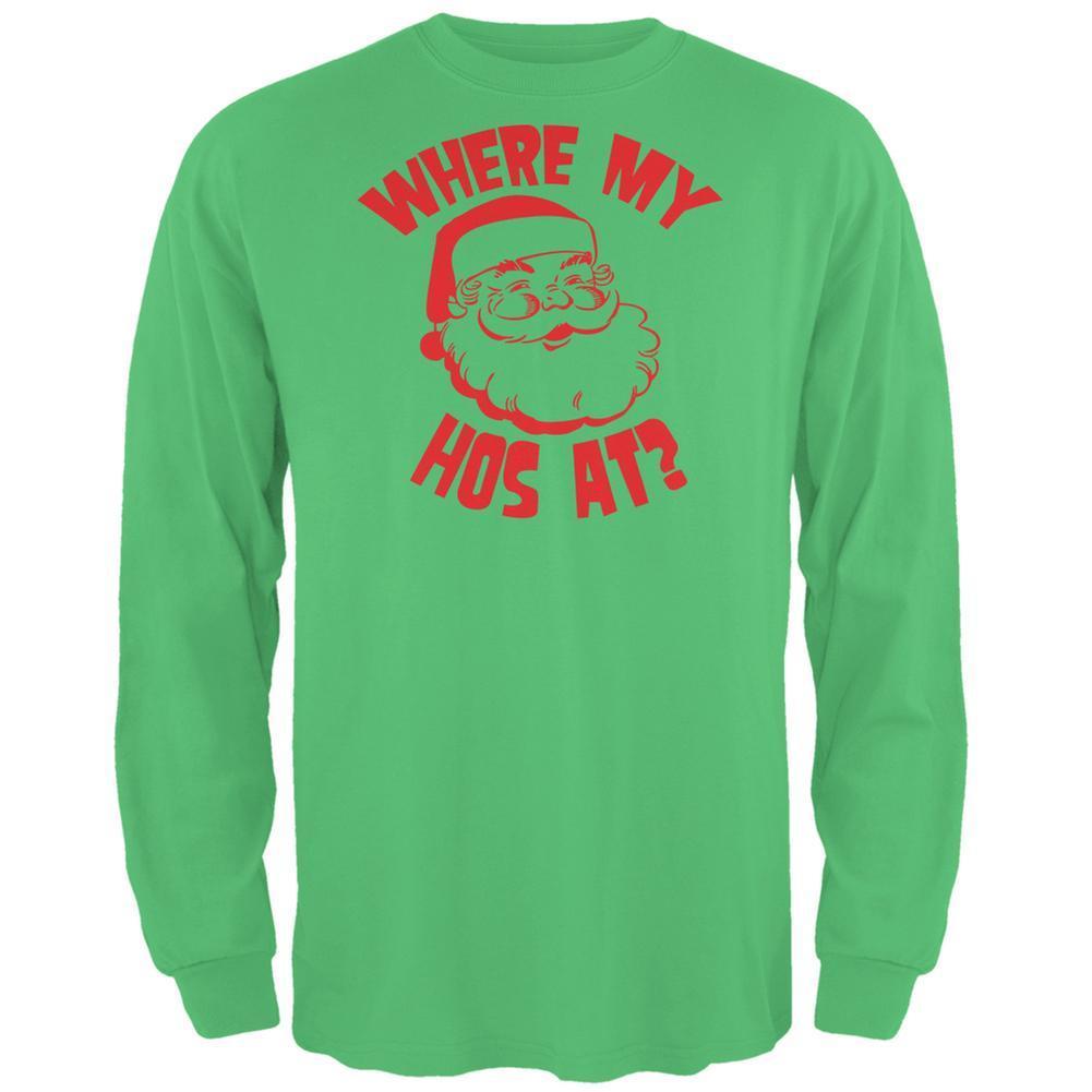 Christmas Where My Hos At? Irish Green Adult Long Sleeve T-Shirt